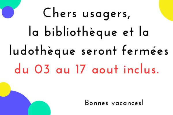 Fermetures - Été 2026